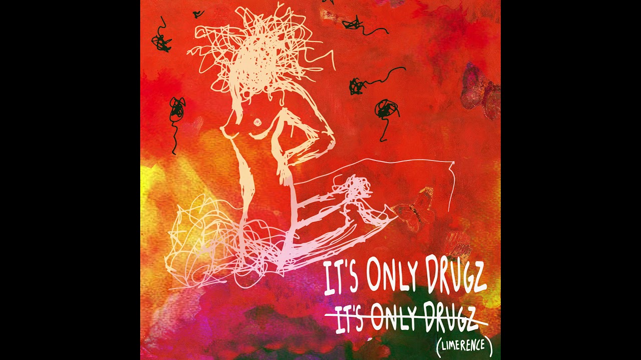 "It's Only Drugz (Limerence)" - Alex Orange Drink