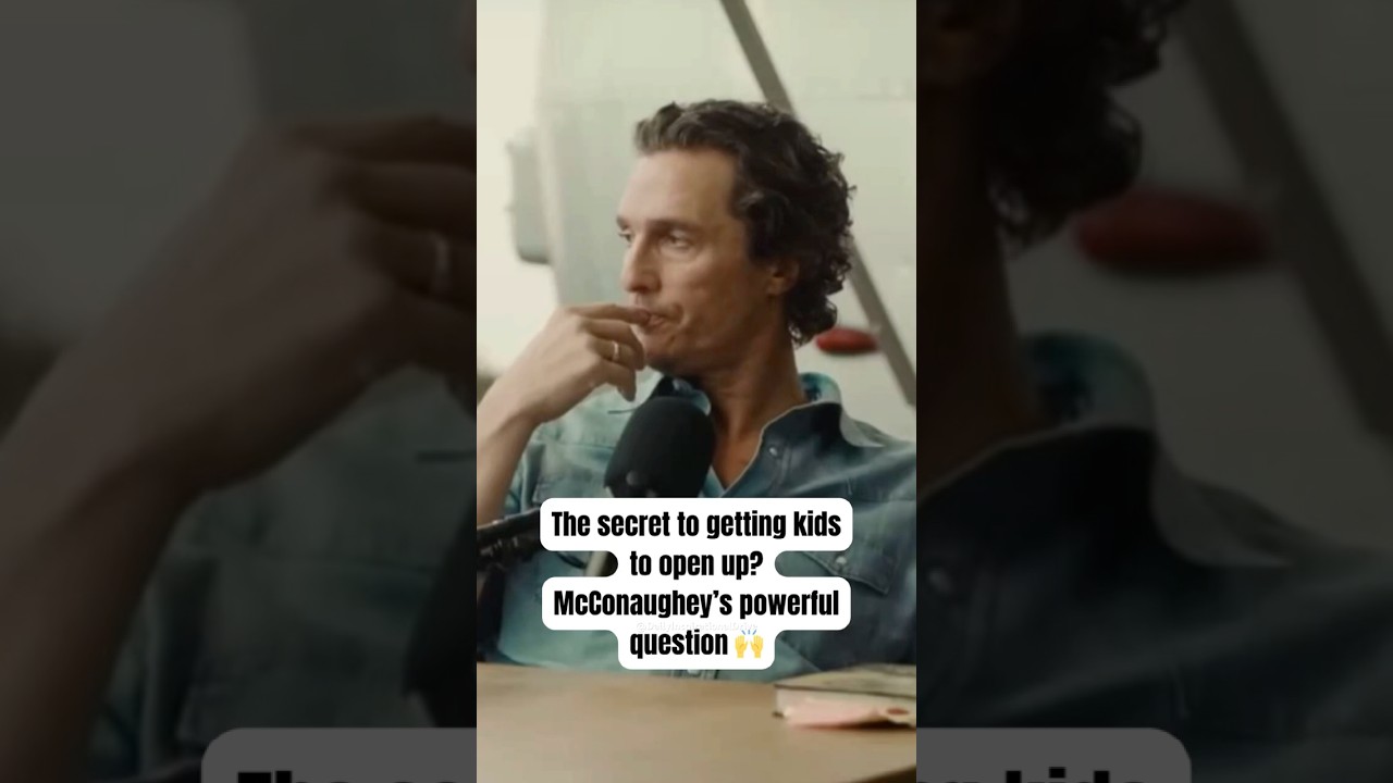 Matthew McConaughey on how to interact with kids. 