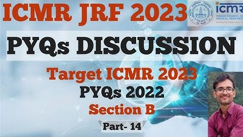ICMR JRF-2023/TARGET ICMR 2023/PYQ 2022/Q. NO 141TO 150 SECTION B/MIHIR KUMAR (CSIR NET, DBT-BET)