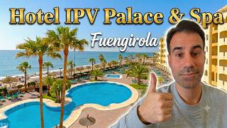 Hotel IPV Palace & Spa - Full Video Tour - Fuengirola