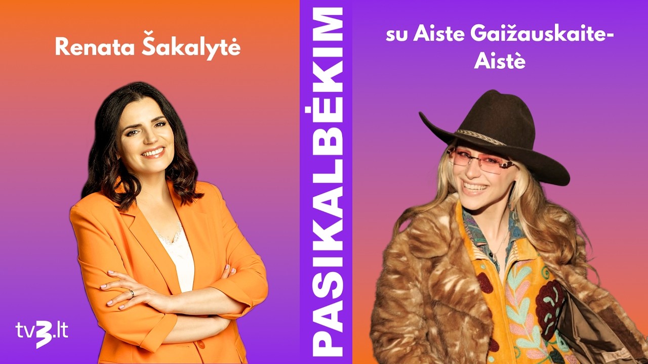 Aistè: jauname žmoguje brandi siela | PASIKALBĖKIM