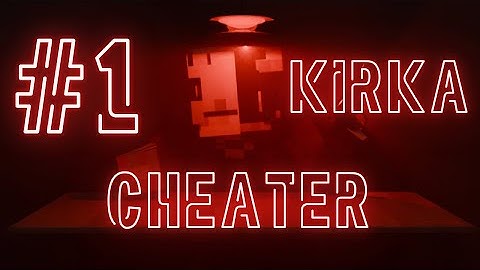 #1 Cheater Of Kirka [1000 fps] [4k]