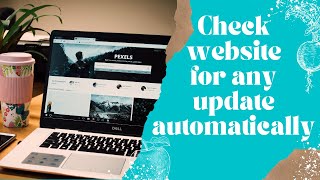 How to  check website for any update automatically screenshot 5