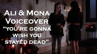 Pll Voiceover Alison & Mona Youre Gonna Wish You Stayed Dead