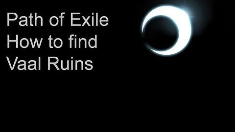 An easy way to find Vaal Ruins