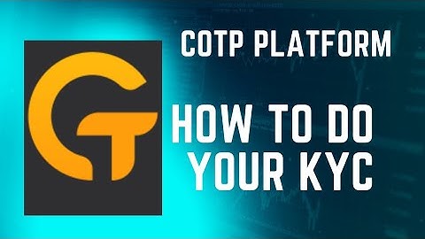 COTP TRADING: How To Do Your KYC on COTP platform ||Easy Step