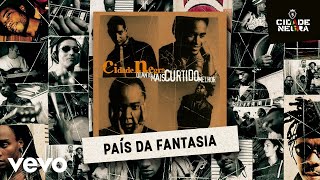 Cidade Negra - Pais Da Fantasia (Pseudo Video)