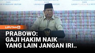Tegas Prabowo Minta Gaji Hakim Naik: Lembaga Lain Jangan Iri | Liputan6