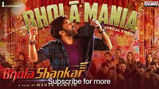 Bholaa Mania Lyrical Video | BholaaShankar | Mega Star Chiranjeevi |Meher Ramesh| #karaokesongs #psi