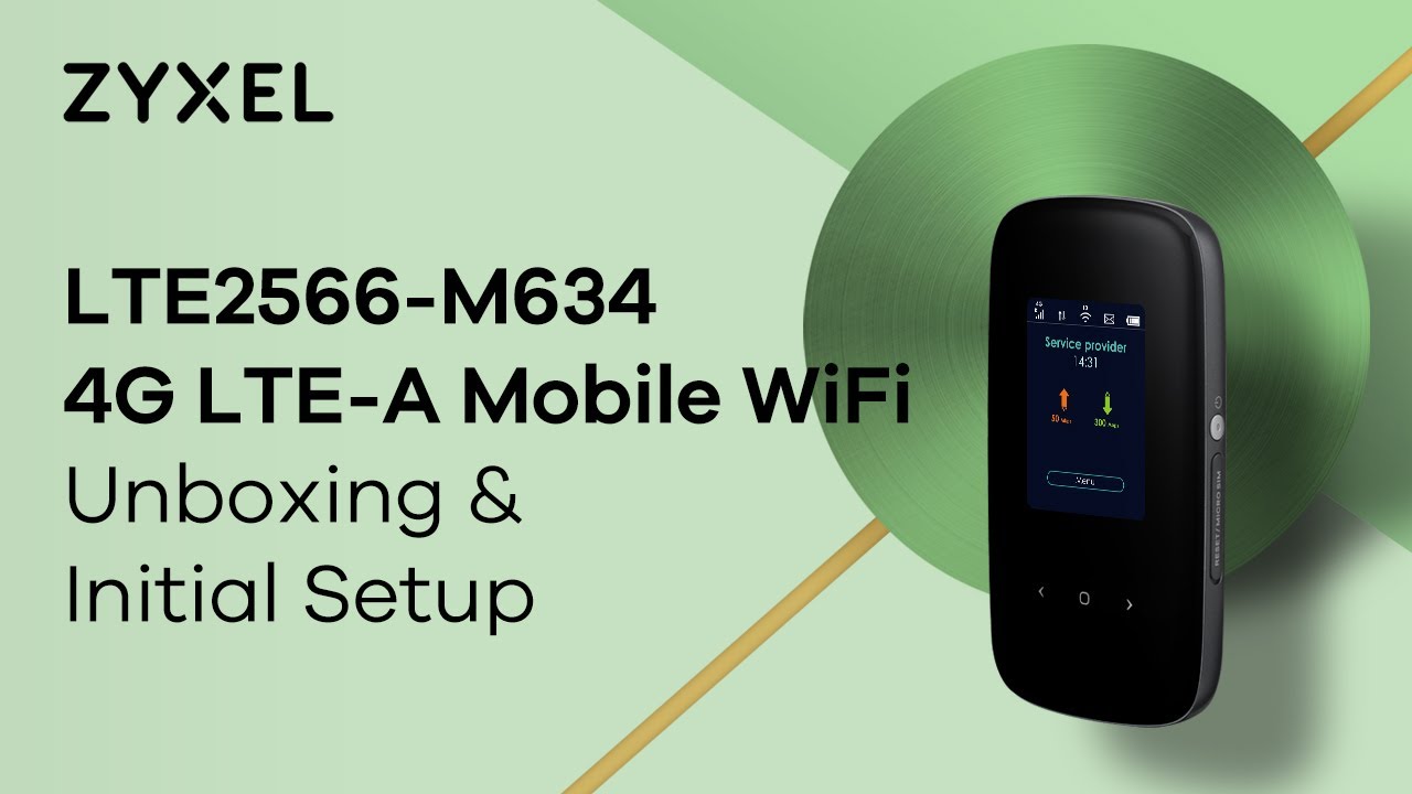 Zyxel 4G LTE-A Mobile WiFi (LTE2566-M634) Unboxing & Initial Setup ...