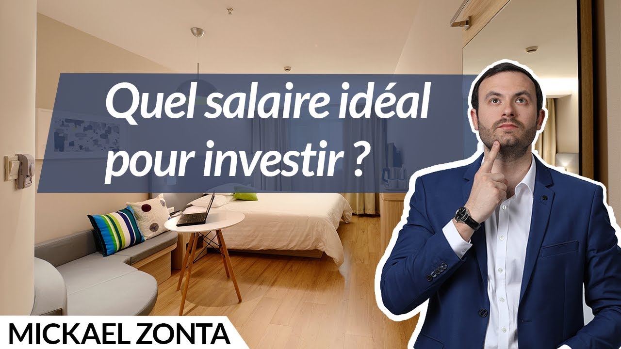 Salaire Ideal Quel Montant Pour Investir Dans L Immobilier Youtube