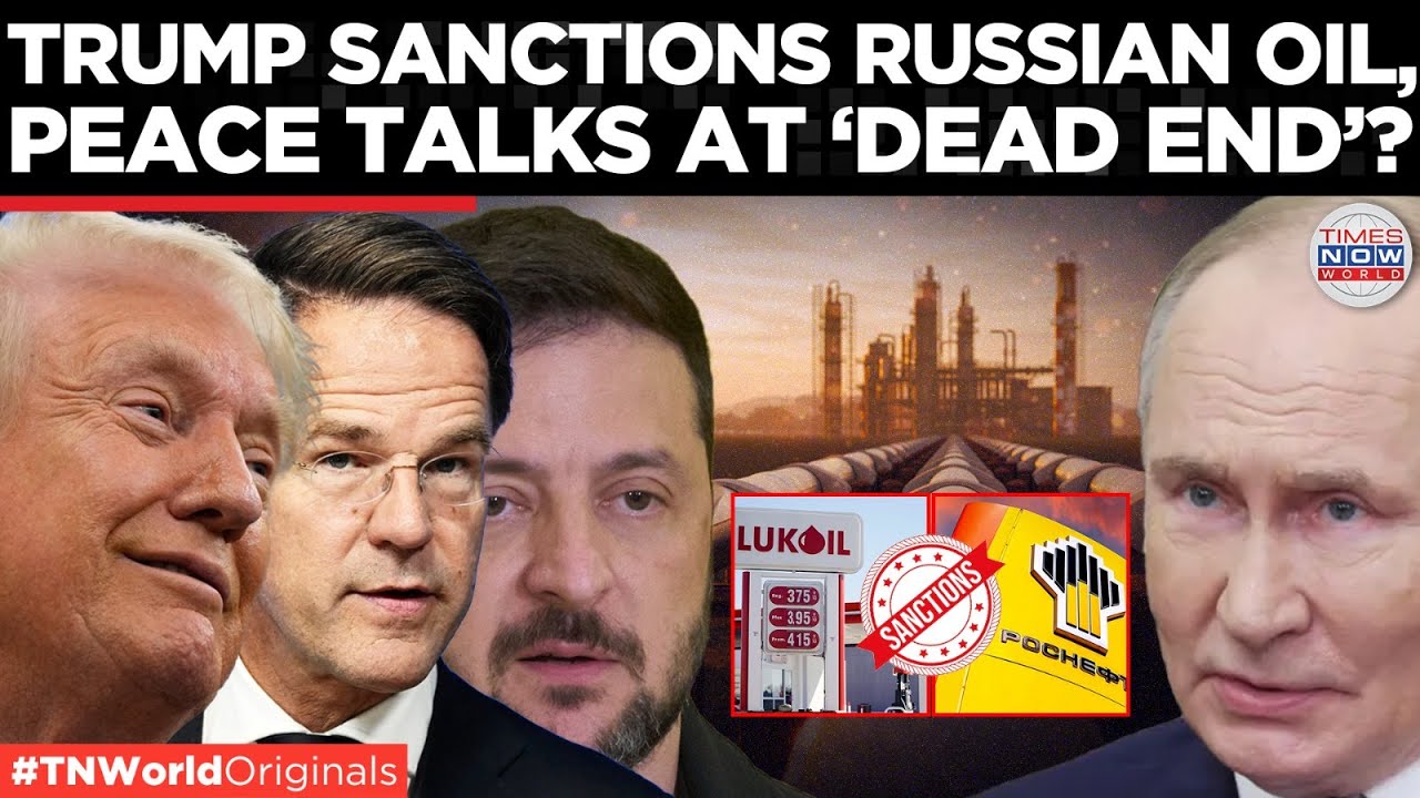 TRUMP VS PUTIN: US Sanctions Russia's Oil GIANTS | Ukraine War Update ...