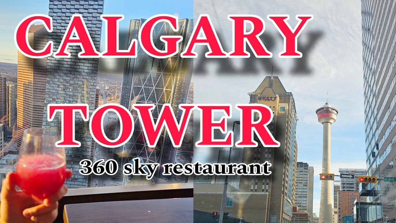 360 SKY ROTATING RESTAURANT IN CALGARY TOWER SA CANADA 🇨🇦 + BIRTHDAY TREAT DINNER LET'S VIEW AND SEE
