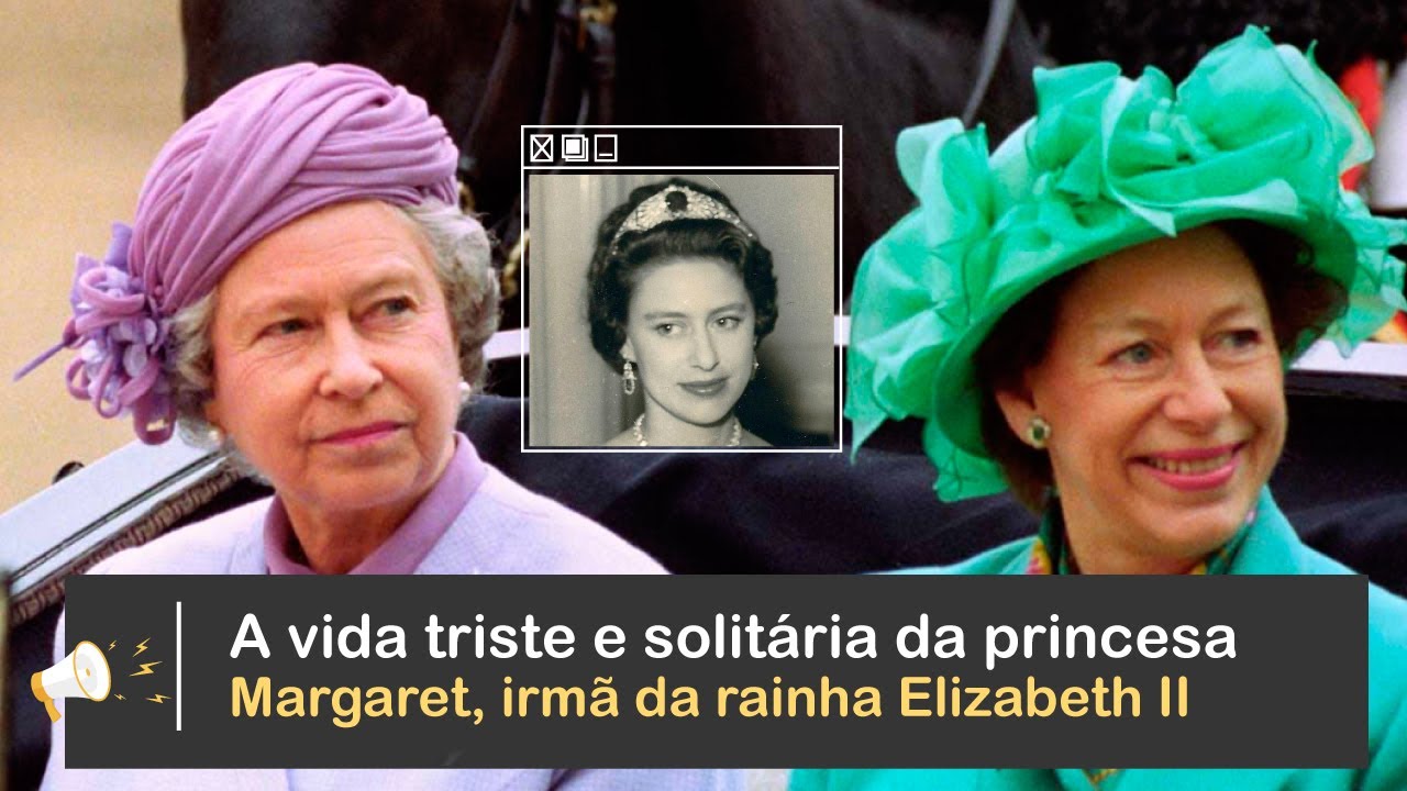 A VIDA DA PRINCESA MARGARET, IRMÃ DA BETINHA