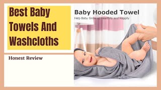 Best Baby Towels And Washcloths in 2023 [Based on Experience]