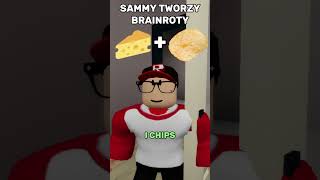Sammy Tworzy Brainroty 😂 (Chipso And Queso)
