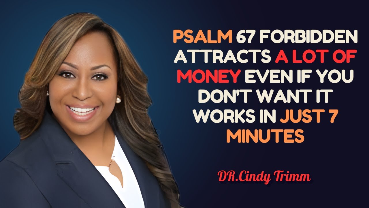 Psalm 67:Releases So Much Money You Won’t Be Able to Spend It All! | Financial speech Dr Cindy Trimm