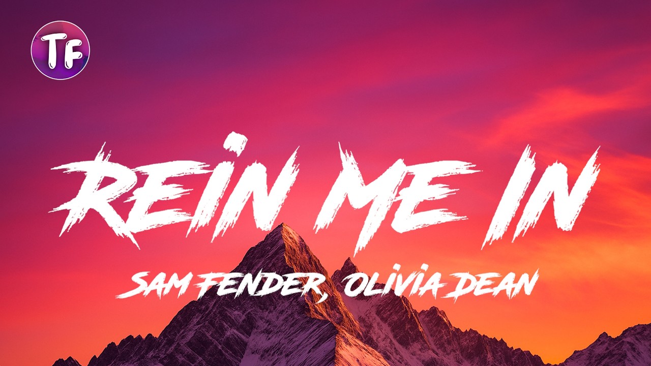 Rein Me In - Sam Fender, Olivia Dean (Lyrics/Letra) - YouTube