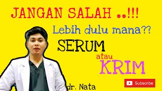 Perbedaan serum dan krim serta urutan dalam menggunakannya || dr. Nata Natasha Skin Clinic Center