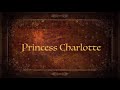 Princess Charlotte | Trailer