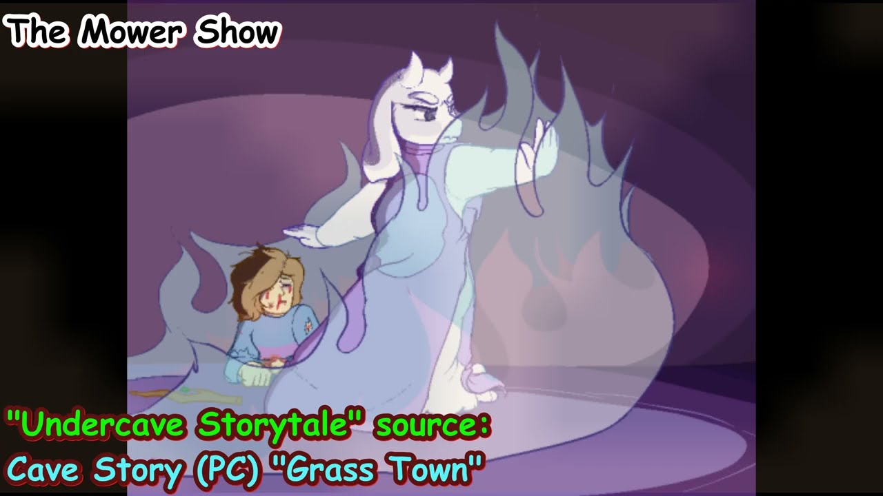 Mower Show Source: Cave Story (various) "Grass Town" (UST: "Undercave Storytale")