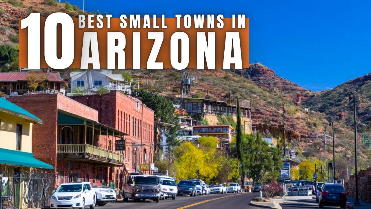 10 Best Small Towns in Arizona You Must Visit in 2026 (Hidden Gems!)