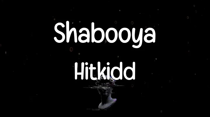 Hitkidd - Shabooya (TikTok Songs)