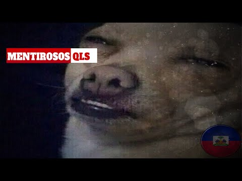 Mentirosos QLS - Haitiano Edition
