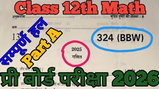 Pre Board Exam 2026 Class 12th Math//Sanketank 324BBW Part -A//mathbyvpsir