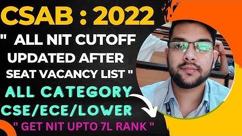 CSAB 2022 Expected cutoff for All NIT | Updated after seat matrix #cutoff #nit #Csab #counselling