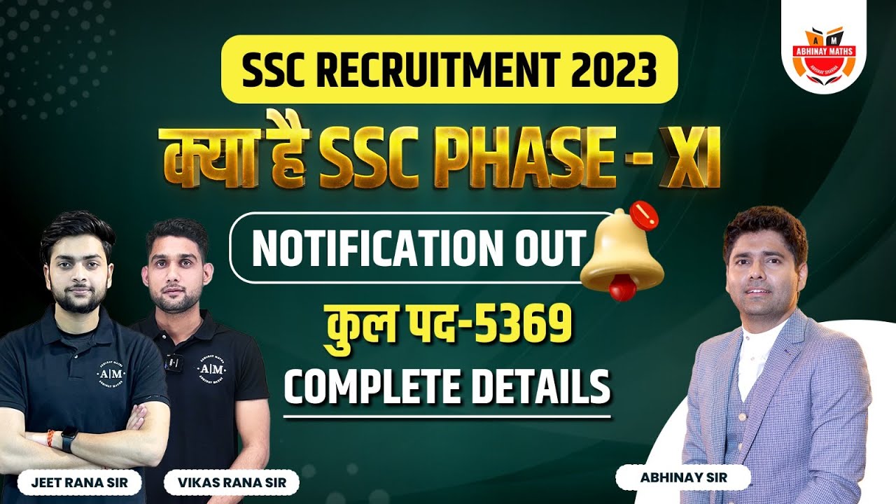 SSC Selection Post Phase 11 Notification | Know Dates, Eligibility, Vacancies & Application Form