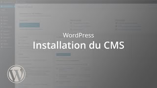 Tutoriel WordPress - Installation du CMS WordPress