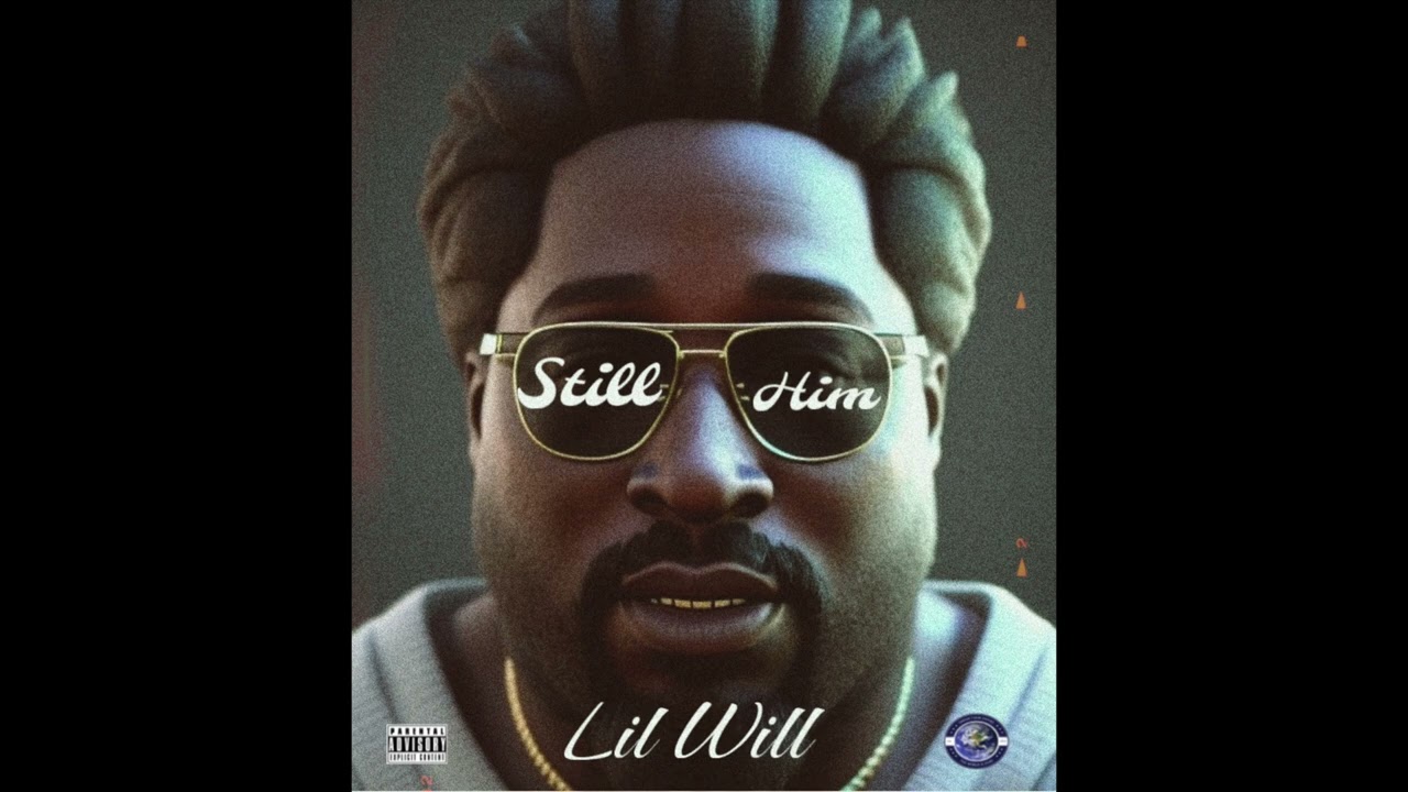 Lil Will - Still Him