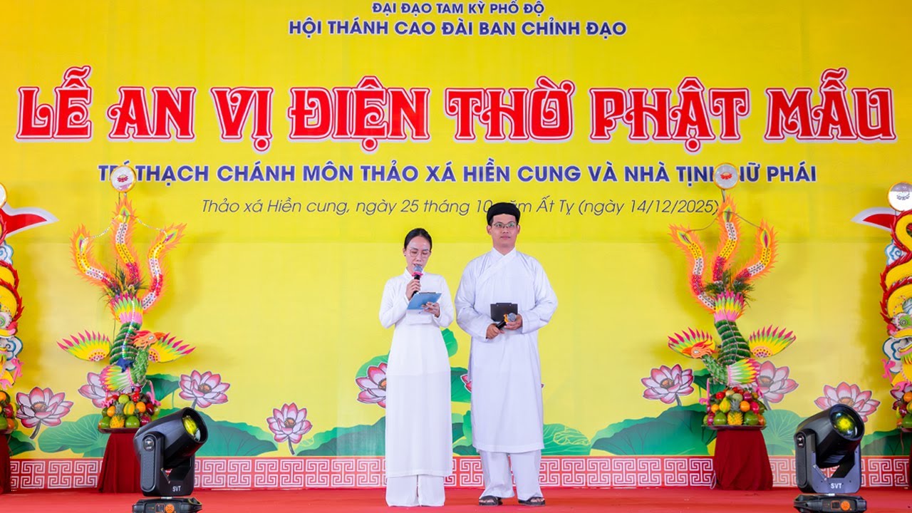 Hội Thánh Cao Đài Ban Chỉnh Đạo | Lễ An Vị Điện Thờ Phật Mẫu