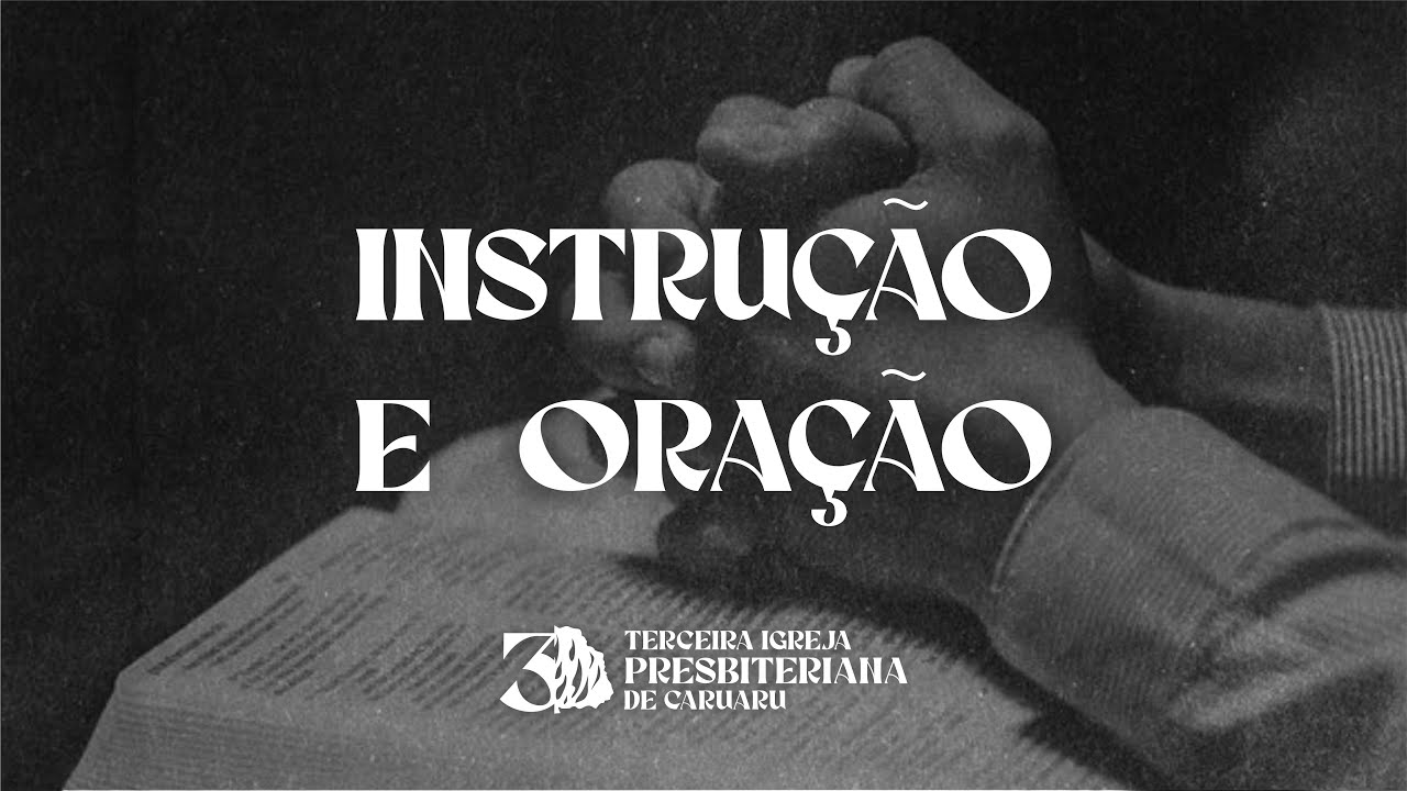 Culto de Oração & Instrução | A Medida da Graça