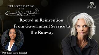 Rooted in Reinvention: From Government Service to the Runway