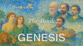 An Overview of Genesis: A Book of Faith