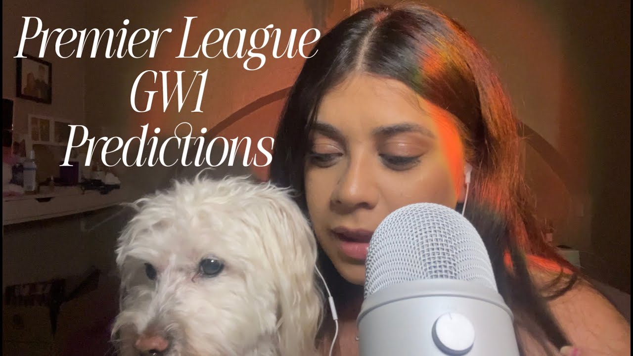 Premier League Gameweek 1 Predictions [ASMR]