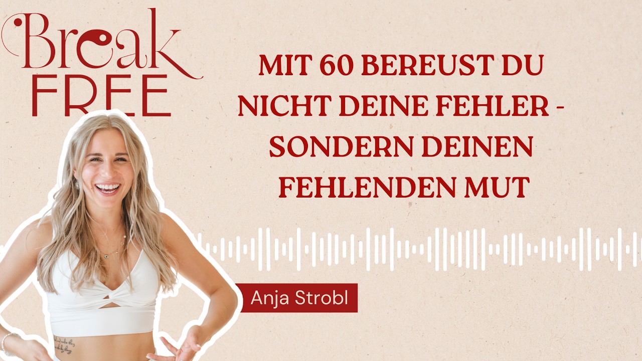 #23 Mit 60 bereust du nicht deine Fehler, sondern deinen fehlenden Mut