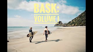 Bask: Volume I