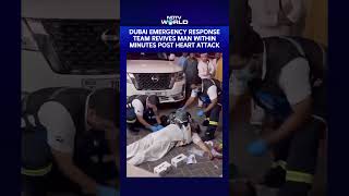 Dubai Emergency Response Team Revive A Man Within Minutes After He Suffered A Heart Attack