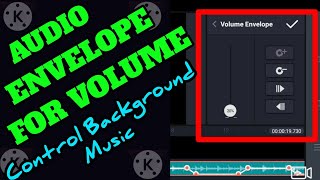How to Use Volume envelope Feature in Kinemaster | Kinemaster Audio Editing Tutorial