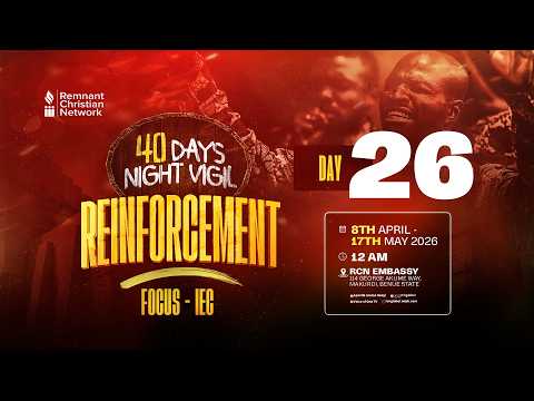 40 DAYS NIGHT VIGIL || REINFORCEMENT || REV.  TONY AUDU || DAY 26 || 4TH MAY 2026