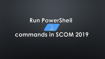 Run PowerShell command in SCOM