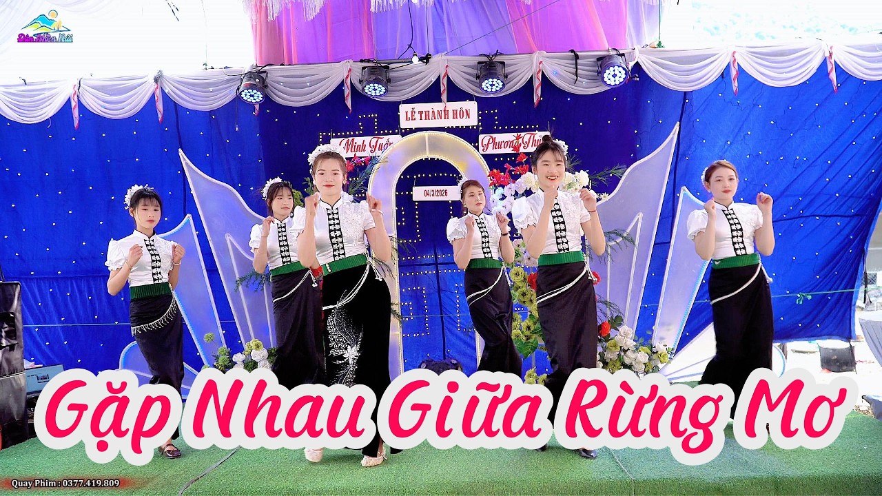 GẶP NHAU GIỮA RỪNG MƠ - ĐỘI VĂN NGHỆ GIA ĐINH MÚA MỪNG LỄ THÀNH HÔN : MINH TUẤN & PHƯƠNG THỦY