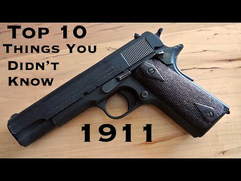 Top 10 Things You Didn't Know About the 1911