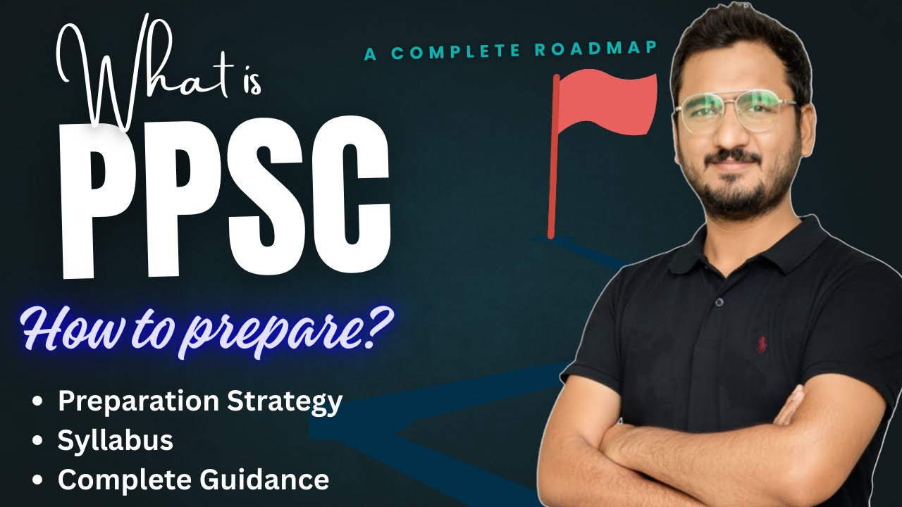 What is PPSC & How to Prepare? | Strategy, Syllabus & Preparation Guide |Zeshan Munir
