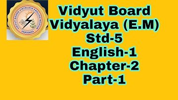 425.  Std -5, English -1, Chapter -2, Part -1.Vidyut Board Vidyalaya | BHAGYESH THAKKAR
