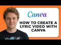 How to Create a Lyric Video with Canva (Full 2026 Tutorial)