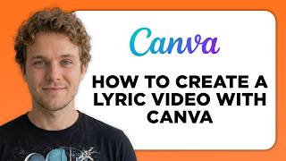 How to Create a Lyric Video with Canva (Full 2026 Tutorial)